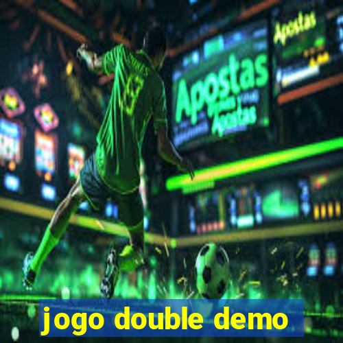 jogo double demo